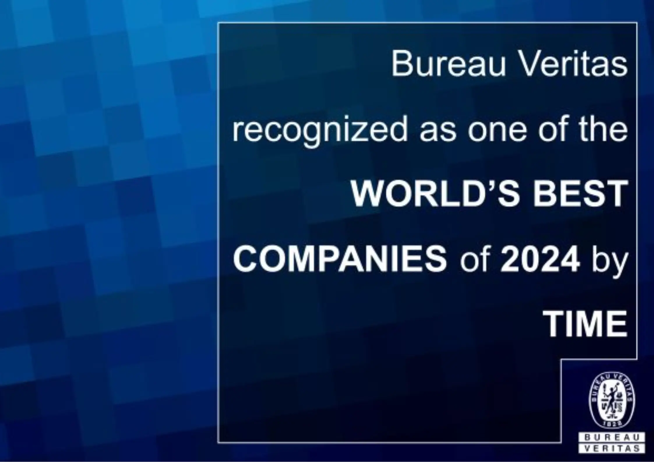 Member News | Bureau Veritas is proud recognized as one of TIME’s World’s Best Companies