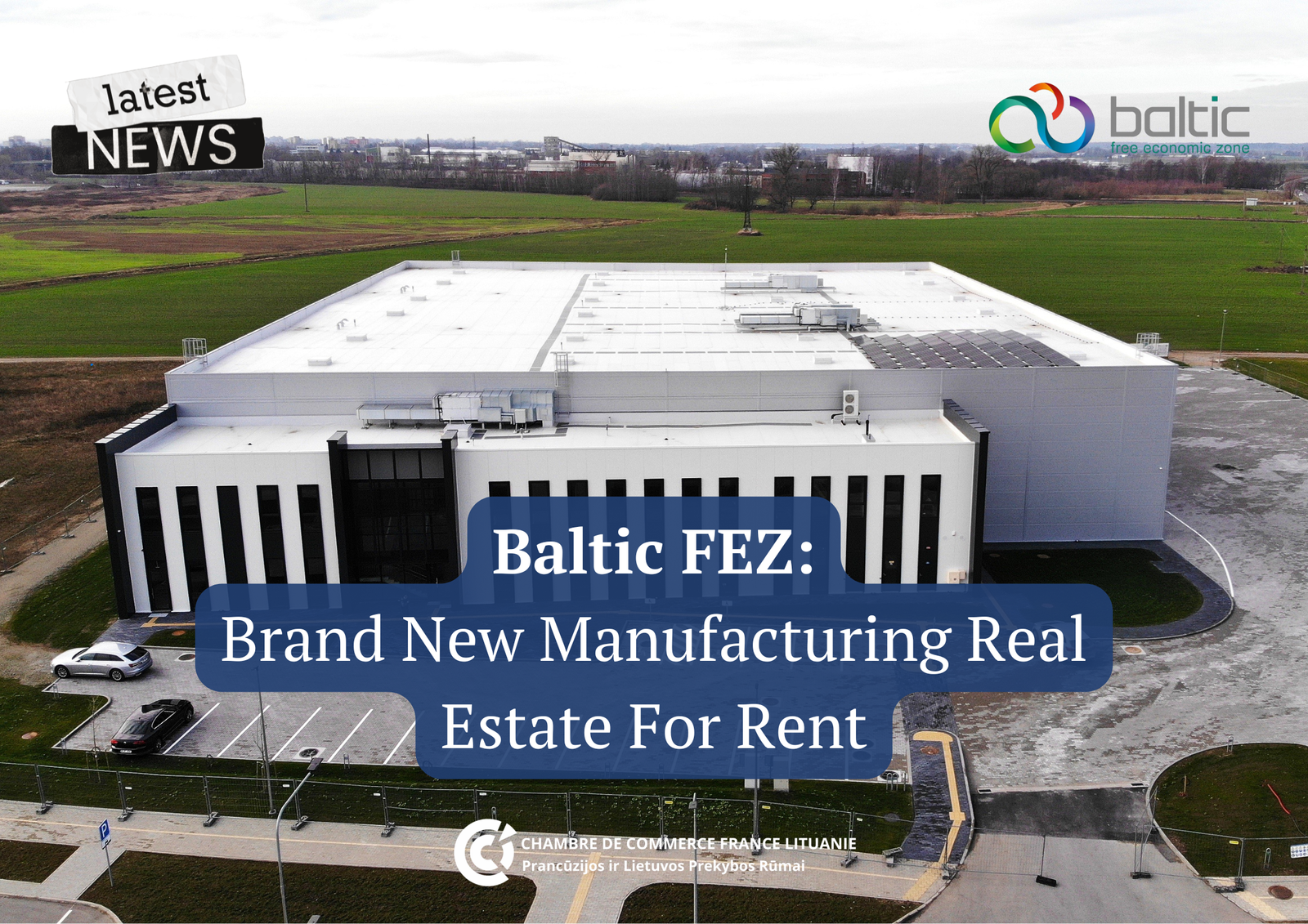 Member News | Baltic FEZ: Brand New Manufacturing Real Estate For Rent